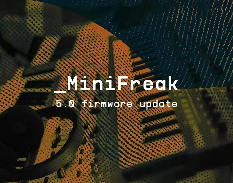 MiniFreak 5.0 update